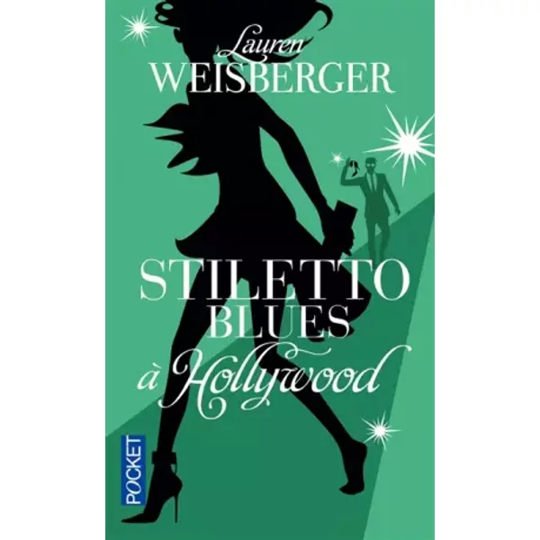 Stiletto Blues à Hollywood - Lauren Weisberger Et Christine Barbaste-image