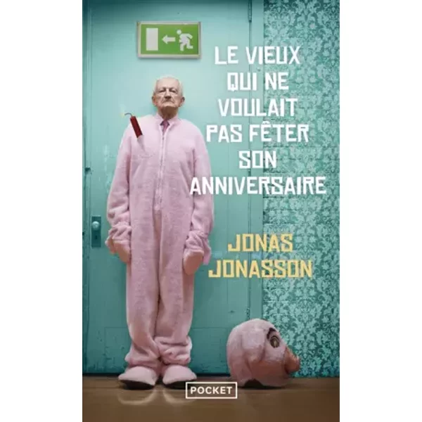 Le Vieux Qui Ne Voulait Pas FêTer Son Anniversaire - Jonas Jonasson-image