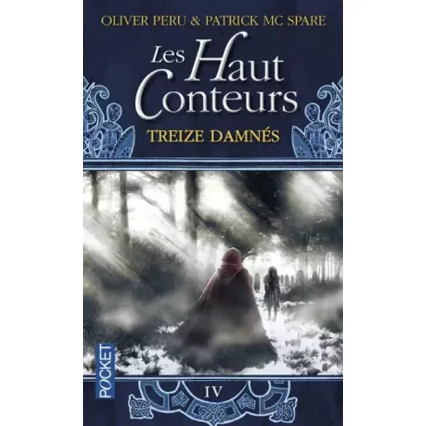 Les Haut-Conteurs, tome 4 : Treize Damnés - Patrick Mcspare, Oliver Peru