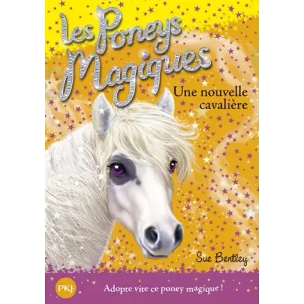 Les Poneys Magiques - Tome 09 : Une Nouvelle CavalièRe (09) - Sue Bentley, Natacha Godeau-image