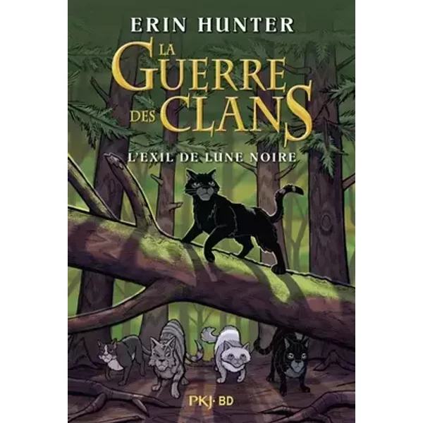 La guerre des clans - Bande dessinée - L'exil de Lune Noire - Erin Hunter, Dan Jolley