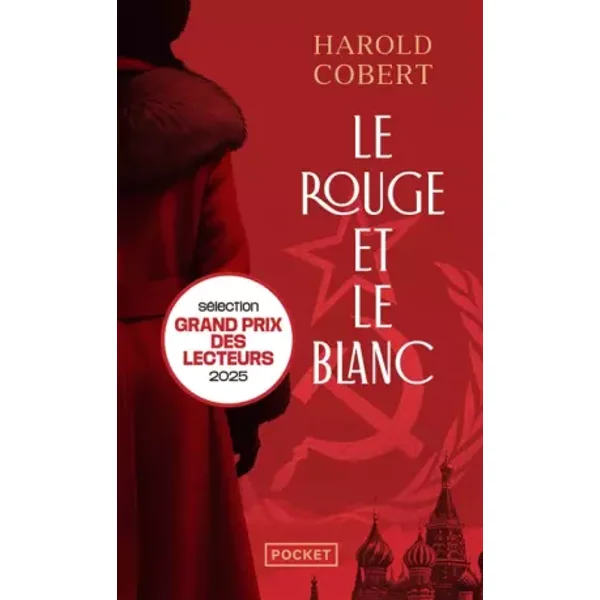 Le Rouge et le Blanc - Fresque historique dans la Russie du XXe siècle - Harold Cobert
