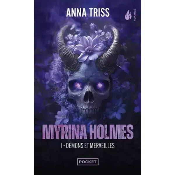 Myrina Holmes - Tome 1 Démons et merveilles (1) - Anna Triss