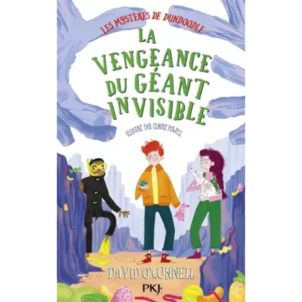 Les Mystères de Dundoodle - tome 03 : La vengeance du géant invisible (3) - David O'Connell