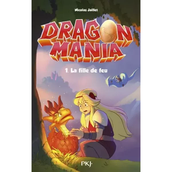 Dragon Mania - Tome 01 : La Fille De Feu (01) - Nicolas Jaillet-image