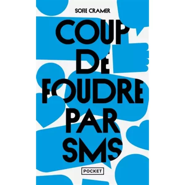 Coup de foudre par SMS - Sofie Cramer, Marie Sandes
