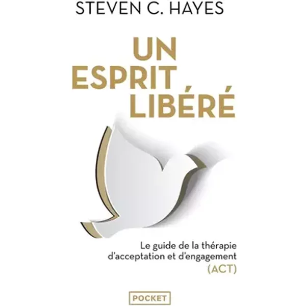 Un esprit libéré - Steven C. Hayes