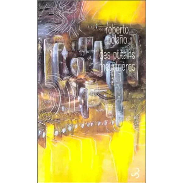 Des putains meurtrières - Roberto Bolano, Robert Amutio