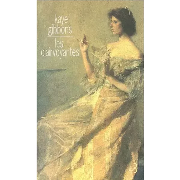 Les Clairvoyantes - Kaye Gibbons, Mona De Pracontal-image