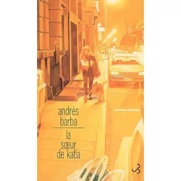 La Soeur De Katia - AndréS Barba, FrançOis Gaudry-image