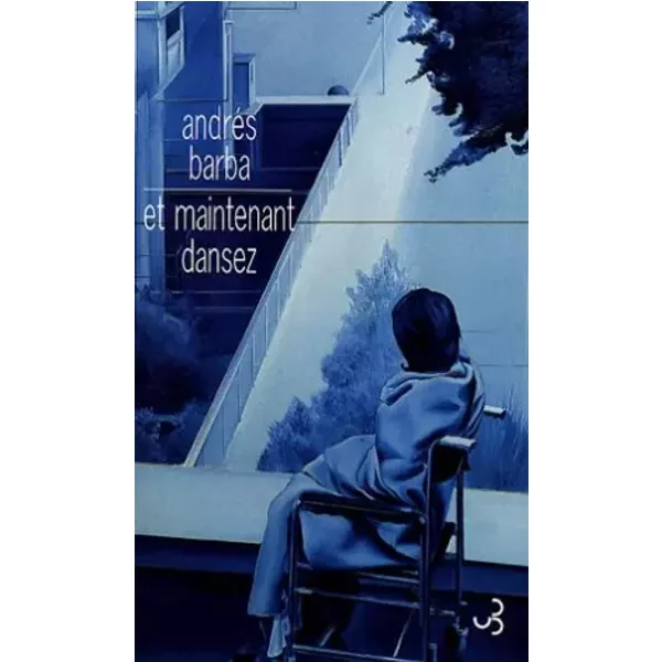 Et Maintenant, Dansez - AndréS Barba, FrançOis Gaudry-image