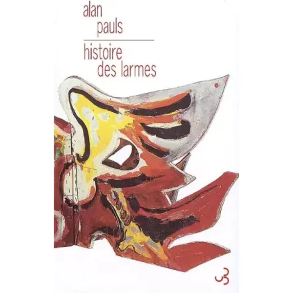 Histoire Des Larmes : Un TéMoignage - Alan Pauls Et Vincent Raynaud-image