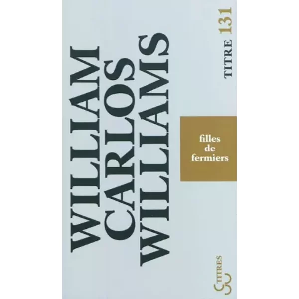 Filles de fermiers - William Carlos Williams, André Simon
