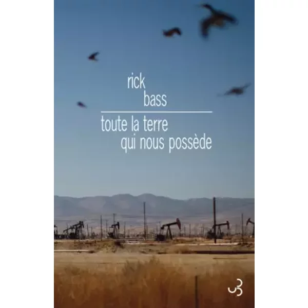 Toute La Terre Qui Nous PossèDe - Rick Bass Et AuréLie Tronchet-image