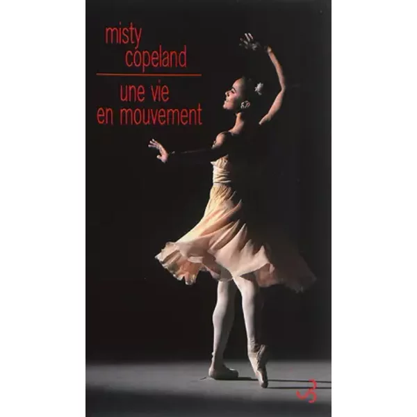 Une Vie En Mouvement : Une Danseuse éToile Inattendue - Misty Copeland, Johan-FréDéRik Hel-Guedj-image