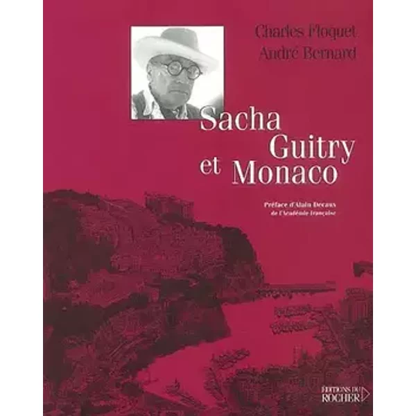 Sacha Guitry et Monaco - Charles Floquet, André Bernard