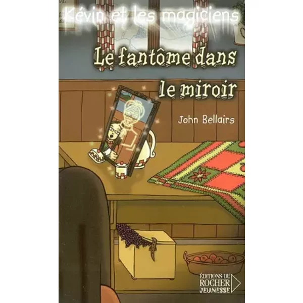 KéVin Et Les Magiciens, Tome 4 : Le FantôMe Dans Le Miroir - John Bellairs-image