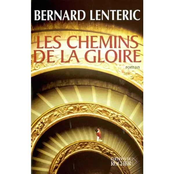 Les Chemins De La Gloire - Bernard Lenteric-image