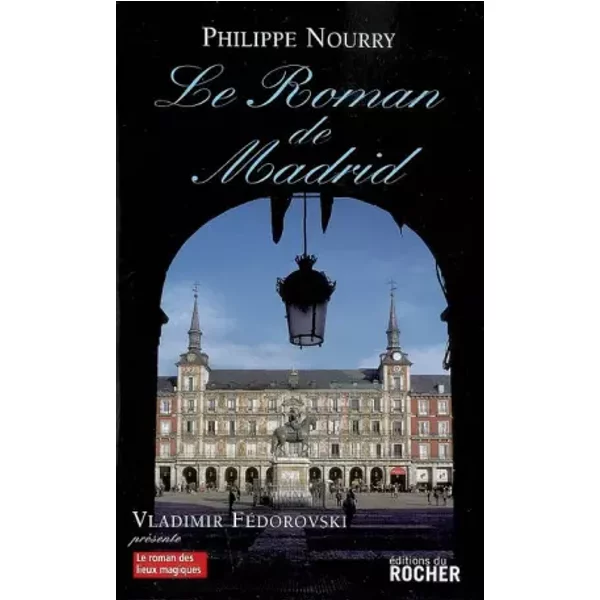 Le Roman De Madrid - Philippe Nourry-image