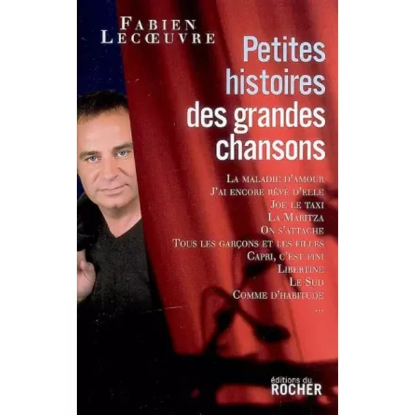 Petites Histoires Des Grandes Chansons - Fabien Lecoeuvre-image