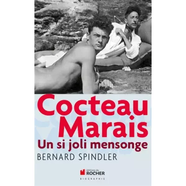 Cocteau-Marais: Un si joli mensonge - Bernard Spindler
