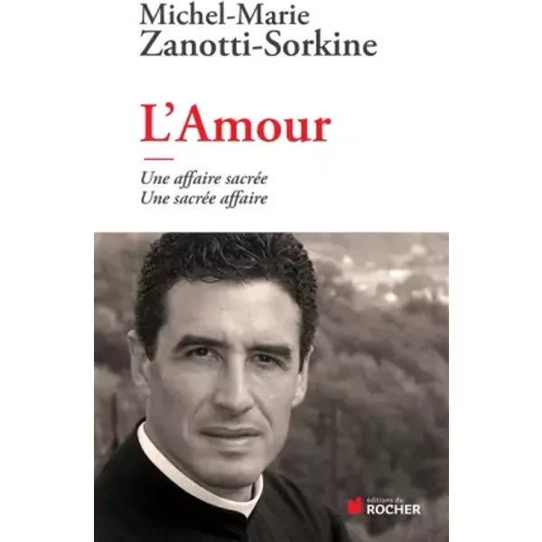 L'amour : Une Affaire SacréE, Une SacréE Affaire - Michel-Marie Zanotti-Sorkine-image