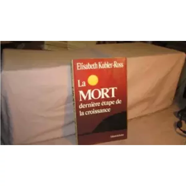 La Mort DernièRe, éTape De La Croissance - E. Kubler-Ross-image