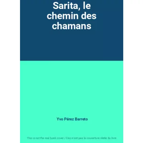 Sarita, le chemin des chamans - Yvo Pérez Barreto