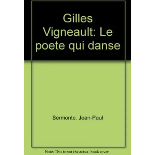 Gilles Vigneault : Le PoèTe Qui Danse - Jean-Paul Sermonte-image