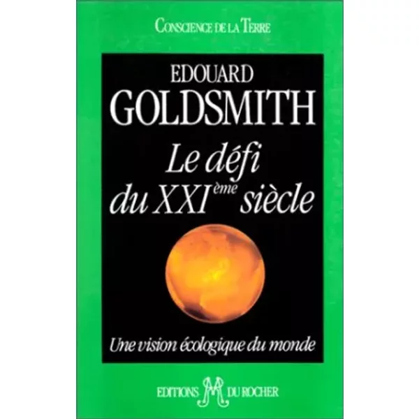 Le Defi Du Xxieme Siecle. Une Vision éCologique Du Monde - Edouard Goldsmith-image