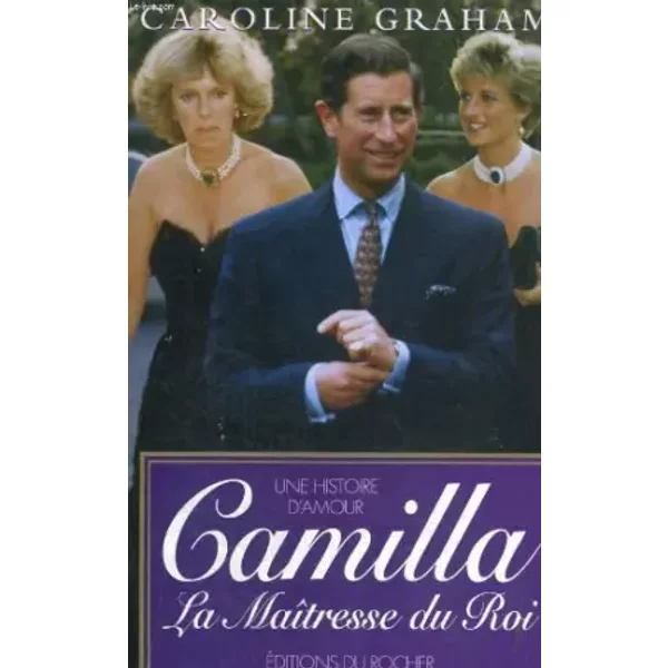 Camilla : La MaîTresse Du Roi, Une Histoire D'amour - C Graham-image