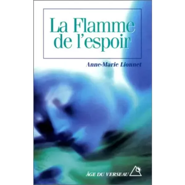La Flamme De L'espoir - Anne-Marie Lionnet-image