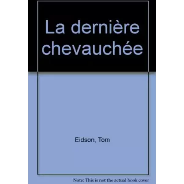 La DernièRe ChevauchéE - Tom Eidson-image
