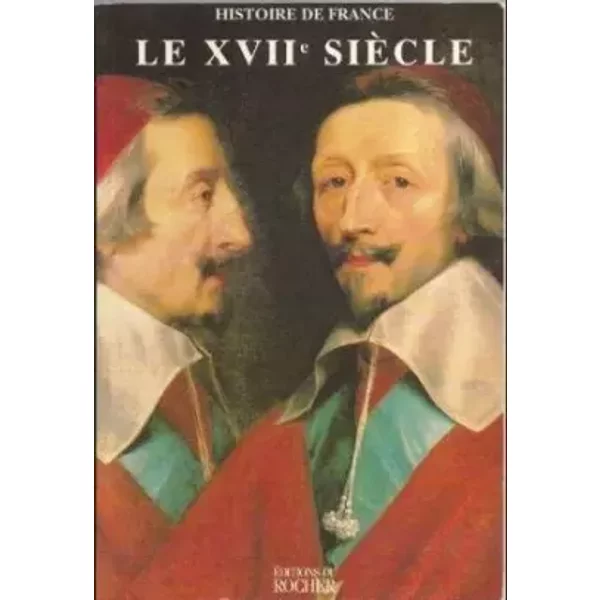 Le Xvii Eme SièCle - Le Grand SièCle - Collectif-image