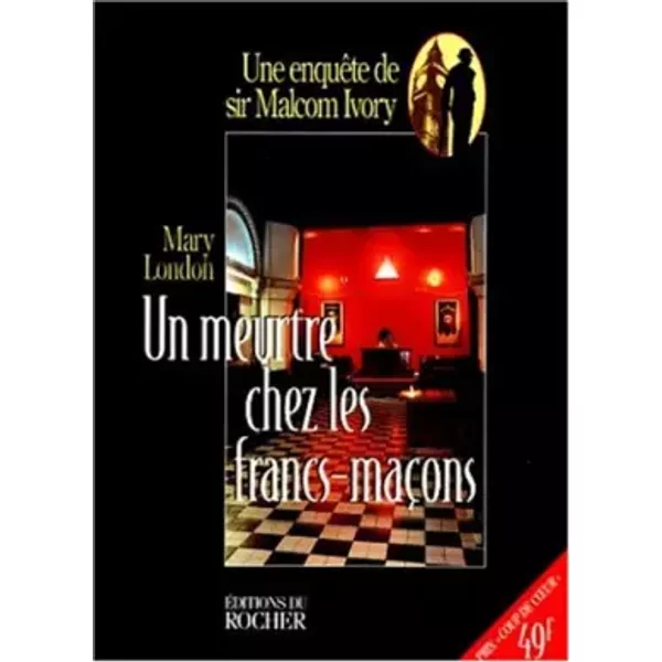 Un Meurtre Chez Les Francs-MaçOns : Une EnquêTe De Sir Malcolm Ivory - Mary London-image