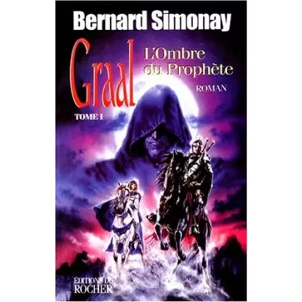 Graal, Tome 1. L'ombre Du ProphèTe - B. Simonay-image