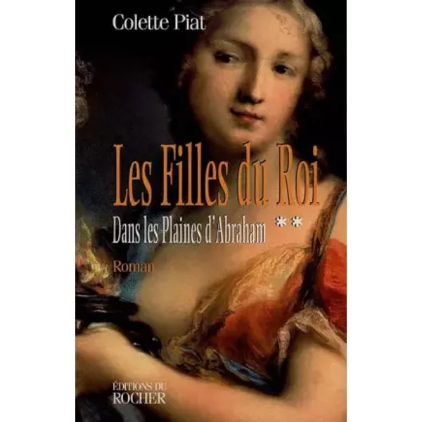 Les Filles Du Roi, Tome 2 : Dans Les Plaines D'abraham - Colette Piat-image