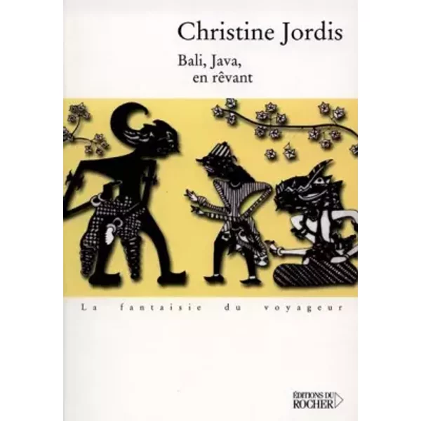 Bali, Java, En RêVant - Christine Jordis-image