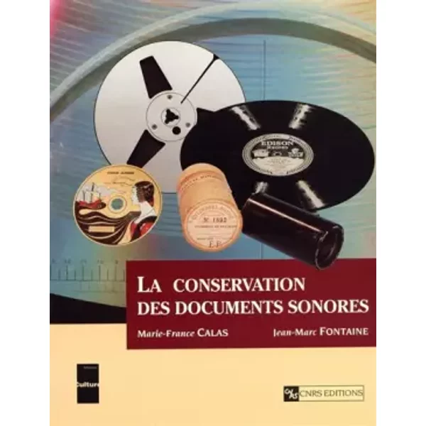 La conservation des documents sonores - M.F. Calas