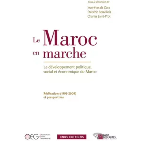 Le Maroc en marche : Le développement politique, social et économique du Maroc - Jean-Yves de Cara, Frédéric Rouvillois, Charles Saint-Prot