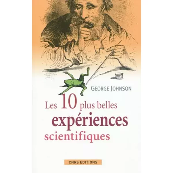 Les Dix Plus Belles ExpéRiences Scientifiques - George Johnson Et Julie LelièVre-image