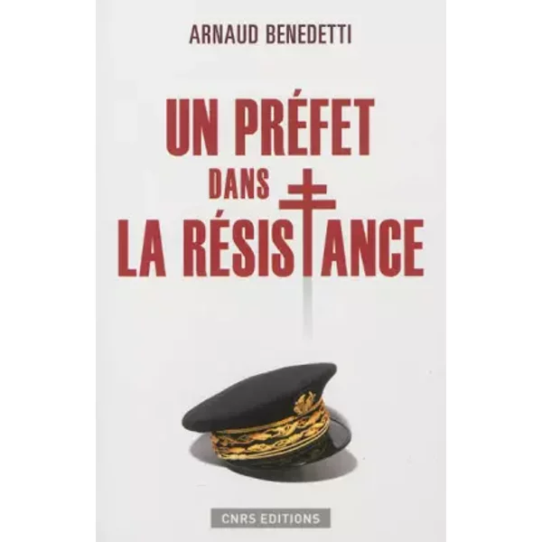Un PréFet Dans La RéSistance - Arnaud Benedetti-image