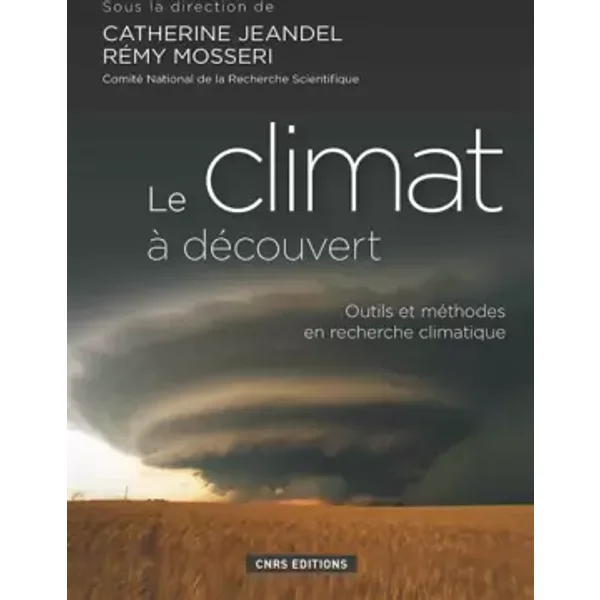 Le Climat à découvert - Catherine Jeandel, Remy Mosseri