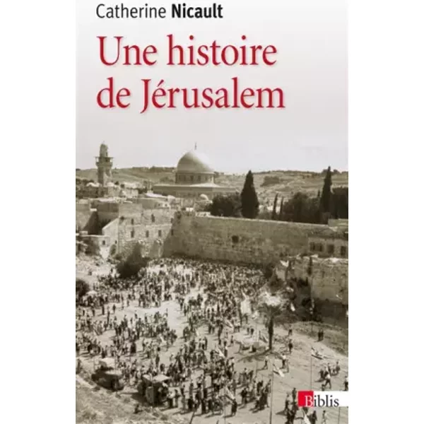 Une Histoire De JéRusalem - Catherine Nicault-image