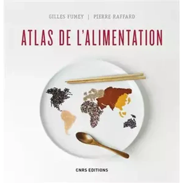 Atlas de l'alimentation - Gilles Fumey, Pierre Raffard