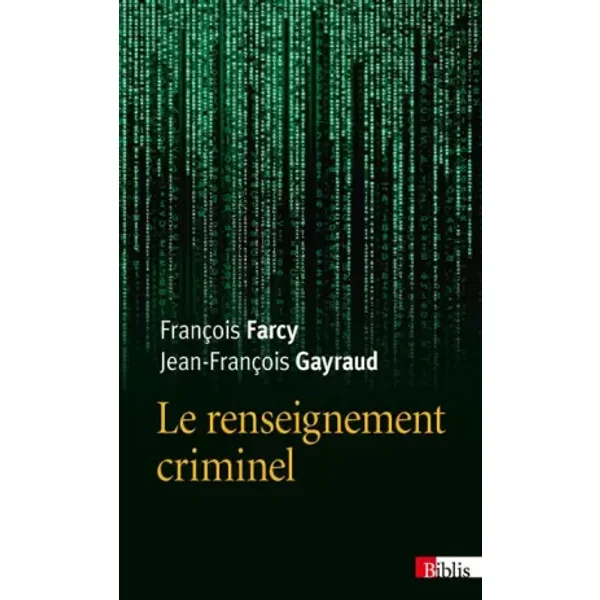 Le Renseignement criminel - François Farcy, Jean-François Gayraud