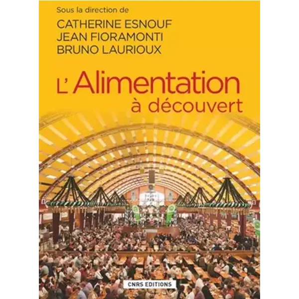 L'Alimentation à découvert - Catherine Esnouf, Jean Fioramonti, Bruno Laurioux