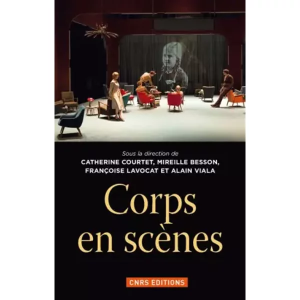 Corps en scènes - Catherine Courtet, Mireille Besson, Francoise Lavocat