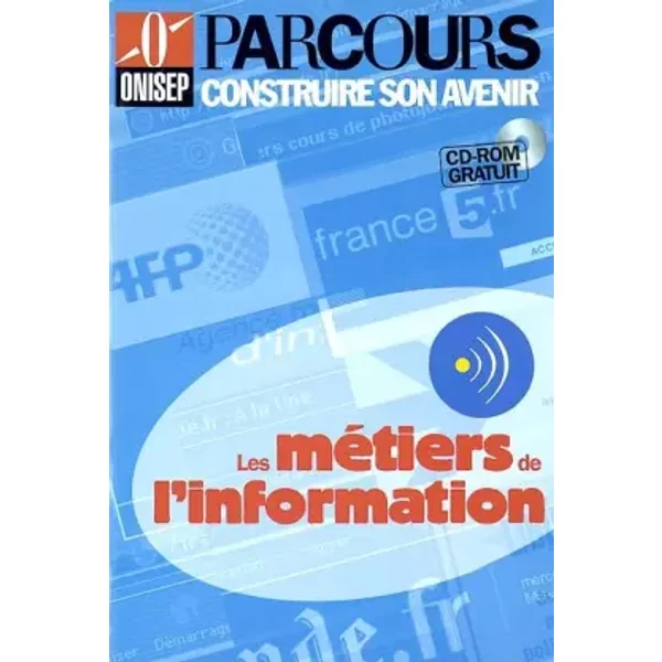 Les MéTiers De L'information (CD-ROM Inclus) - Collectif-image