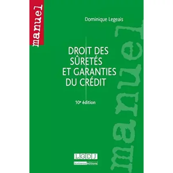 Droit des sûretés et garanties du crédit - Dominique Legeais